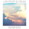 AERØHEAD - Lights of Elysium - Single