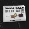Todo el Rato, CubanBeef & D'Shuffle - Única Bala - Single